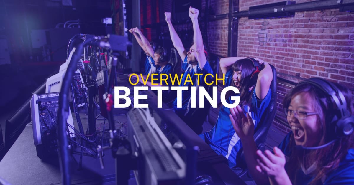 Overwatch Betting: دليل مفيد للمبتدئين
