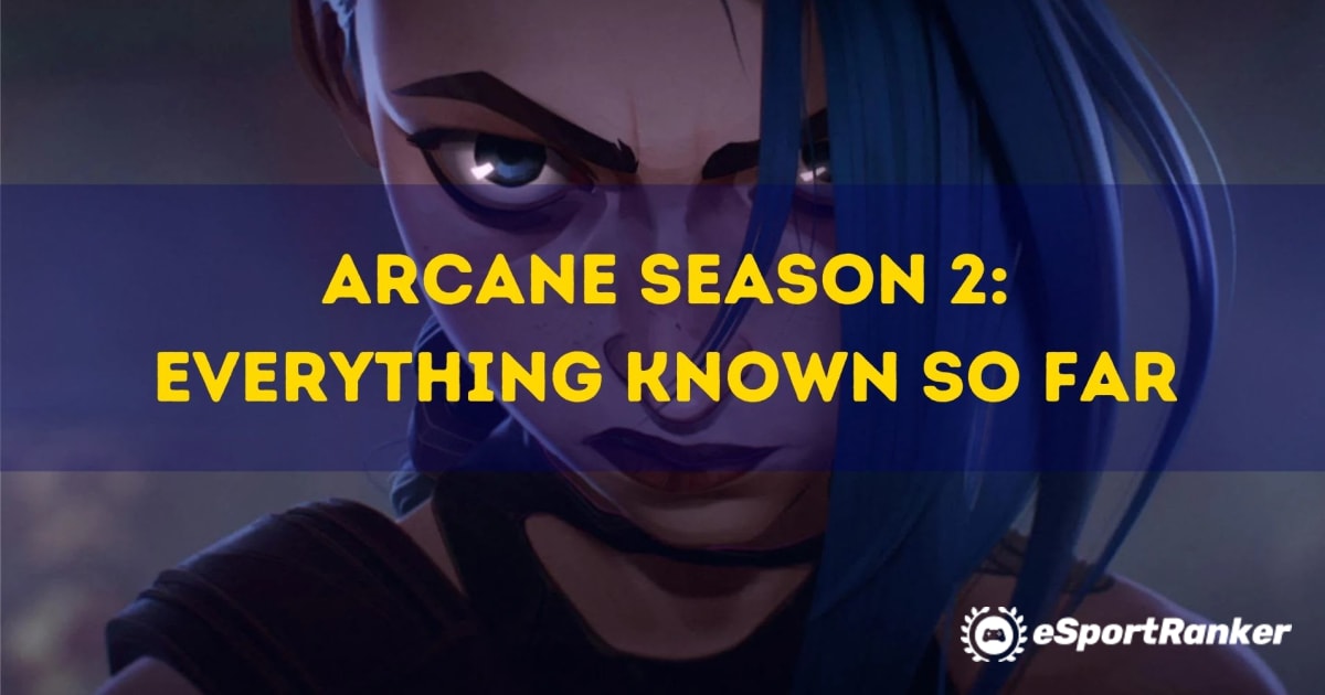 Arcane Season 2: كل شيء معروف حتى الآن