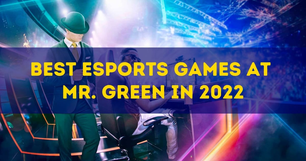 أفضل ألعاب الرياضات الإلكترونية في مستر جرين عام 2022
