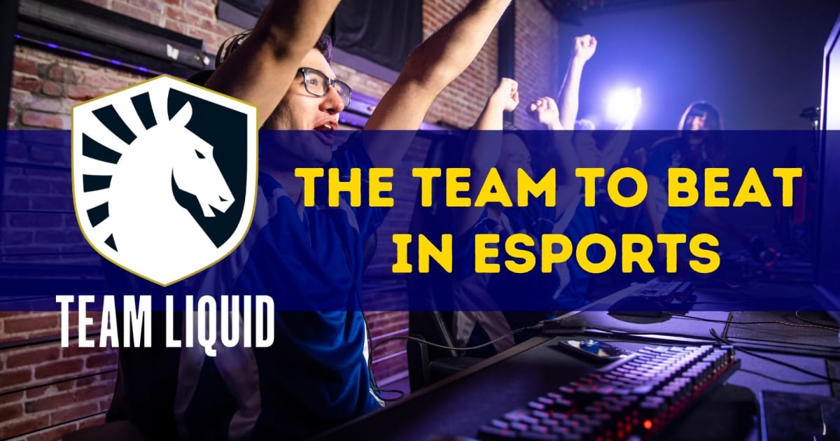 Team Liquid - الفريق الذي يجب التغلب عليه في الرياضات الإلكترونية